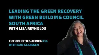 Leading the Green Recovery with Green Building Council South Africa