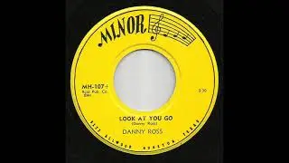Danny Ross - Look At You Go