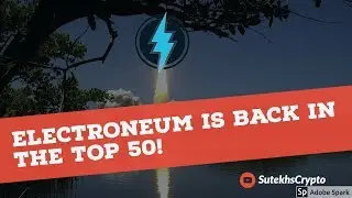Electroneum BACK in the Top 50