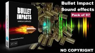 97 Free Bullet Impact Sound Effects| No Copyright