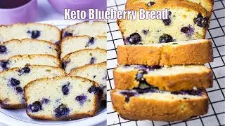 Easy Keto Blueberry Bread - Low-Carb Recipe - 3g carbs per Slice