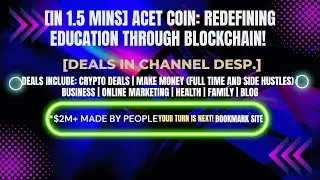 [In 1.5 mins] Acet Coin: Redefining Education Through Blockchain! [Crypto Deals In Ch. Dep.]