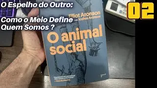 O Espelho do Outro: Como o Meio Define Quem Somos (O ANIMAL SOCIAL - 02)