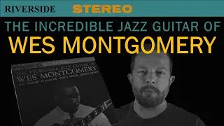 The Incredible Jazz Guitar of Wes Montgomery: OJC edition