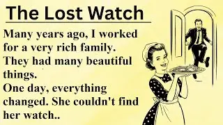Learn English through Stories Level 3  | The Lost Watch | Improve your English | English Audio Story