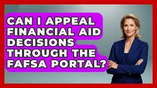 Can I Appeal Financial Aid Decisions Through the FAFSA Portal? | The Student Loan Pros News