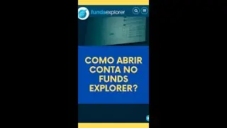 COMO ABRIR E CADASTRAR FIIS NO FUNDS EXPLORER - 1/3
