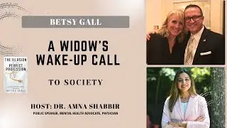 A Physician’s Widow Speaks Out: Betsy Gall on Suicide, Perfectionism, and the Cost of Medicine