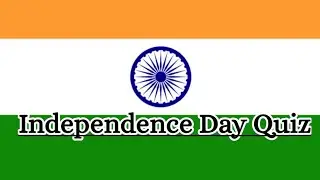 Independence Day Quiz | Easy Learning With Us