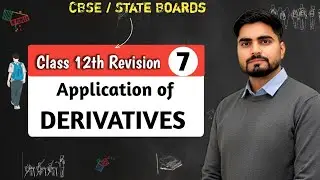 Application of Derivatives Revision | Class 12 Maths | CBSE & State Board Exam Preparation