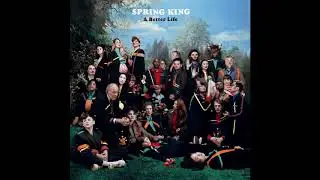 Spring King - Let's Drink