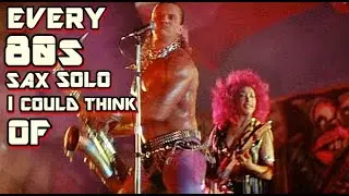 Every 80s SAX SOLO I Could Think Of....