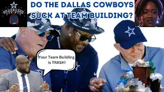 The Dallas Cowboys SUCK at Team Building!!