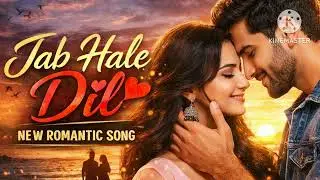 Jab hale dil 🥰