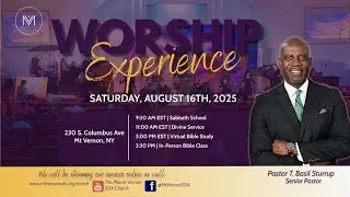 The Mt. Vernon SDA Church | Morning Service | Pastor T. Basil Sturrup | August 16, 2025
