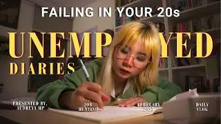 What I Wish Someone Told Me in My 20s | Unemployed Diaries episode 2