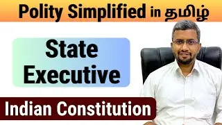 State Executive | Tamil | Polity Simplified | Rangarajan ex IAS