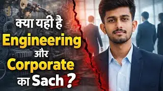 Kya Yahi Hai Engineering Aur Corporate Ka Sach? | Reality After College