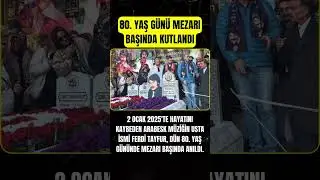 80. yaş g&uuml;n&uuml; mezarı başında kutlandı