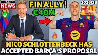 🚨OFFICIAL✅ NICO SCHLOTTERBECK ACCEPTED THE PROPOSAL FROM BARCELONA! CAN CELEBRATE NOW! BAR&Ccedil;A NEWS!