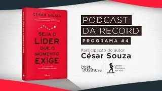 Podcast da Record - Programa #1 - Seja o líder que o momento exige