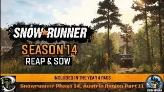 Snowrunner Phase 14, Austria Region Reap And Sow, Part 11, Repairing The Castles And 100% Season 14