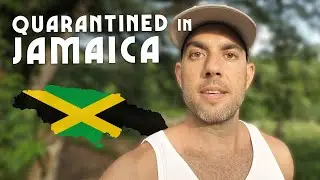 I'm Quarantined in Jamaica During Pandemic! What You Should Know