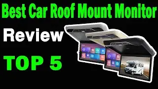 Top 5 Best Car Roof Mount Monitor On 2025