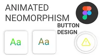 Neumorphic Animations Figma | Animated Neumorphic Buttons in figma | HINDI