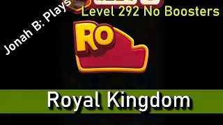 Royal Kingdom Level 292 No Boosters