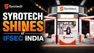 Syrotech Shines at IFSEC India | Massive Engagement & Innovation Showcase.
