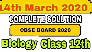 Cbse Biology Solution 2020 | Cbse Class12th Biology Paper Solution 2020 | 2020 Cbse Biology Solution