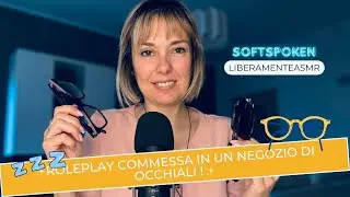 Asmr ita Softspoken Roleplay ✨Commessa Negozio di Occhiali 👓 ✨