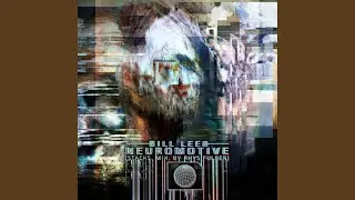 Neuromotive (Stacks Mix by Rhys Fulber)