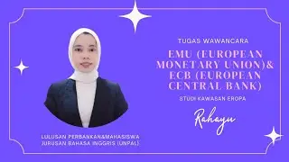 EMU(EUROPEAN MONETARY UNION & ECB (EUROPEAN CENTRAL BANK) | STUDI KEAMANAN EROPA | KELOMPOK 4