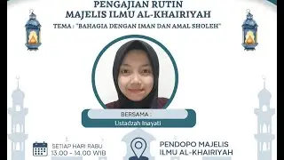 Pengajian Rutin || Rabu Siang - Majelis Ilmu Al Khairiyah || Ustadzah Inayati