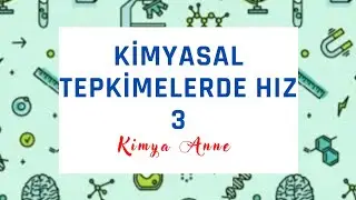 Kimyasal Tepkimelerde Hız-3 Deneyler sonucu hız bulma (11.sınıf AYT)