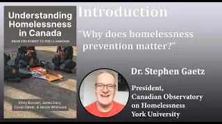 Introduction - Dr. Stephen Gaetz: Why does homelessness prevention matter?