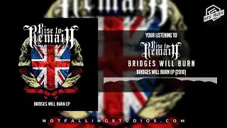 Rise To Remain - Bridges Will Burn EP (2010) (FULL EP)