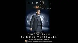 Heroes Reborn - Event Serie, Folge 2: Blindes Vertrauen - Timothy Zahn