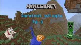 Minecraft Survival w/ Logix Ep. #3 SABERTOOTH!!!!