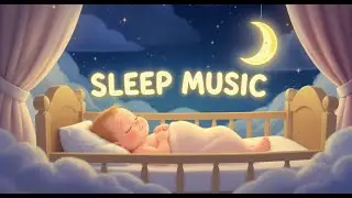 Sleep Music for Kids | Mozart & Brahms Lullaby |  Bedtime Songs | Relaxing music | Music therapy
