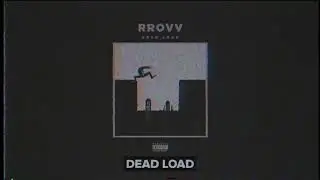 Dead Load - RROVV [Aggressive Arthouse Abstract Underground Experimental Rap] Мертвый Груз