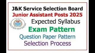 JKSSB Junior Assistant Posts 2025 II Expected Syllabus, Exam, Paper Pattern & Selection Process