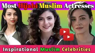 Top 10 Most Beautiful Hijabi Muslim Actresses // Inspirational Muslim Celebrities 2025