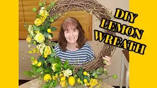 DIY LEMON WREATH - LEMON DECOR - SPRING SUMMER WREATH - CRAFT WITH ME -SPRING DECOR - SUMMER DECOR