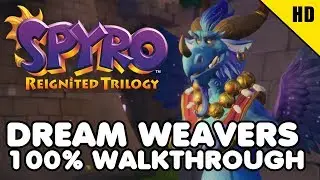 Spyro The Dragon PS4 - DREAM WEAVERS 100% Walkthrough All Collectibles (Gems,Skill Point,Dragons)