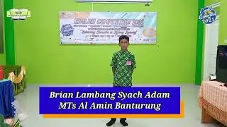 [Storytelling] Brian Lamban Syach Adam_MTs Al Amin Banturung