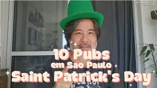 Saint Patrick's Day em São Paulo! 10 pubs pra vc curtir e comemorar!