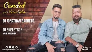 DJ Jonathan Barreto & DJ Skeletron | Candid with Candida | Ep. 39 | Prudent Media Goa